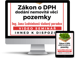 Zákon o DPH dodání nemovité věci – POZEMKY školení pro účetní