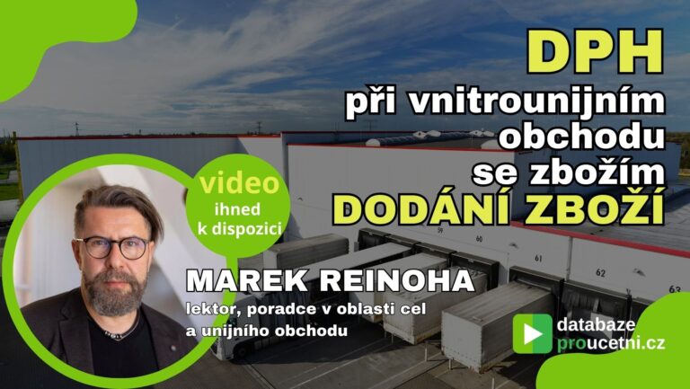 DPH při vnitrounijním obchodu se zbožím DODÁNÍ ZBOŽÍ, Marek Reinoha