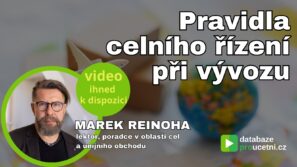 Pravidla celního řízení při vývozu, školení pro účetní, Marek Reinoha