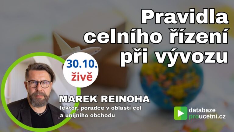 Pravidla celního řízení při vývozu, Marek Reinoha, školení pro účetní