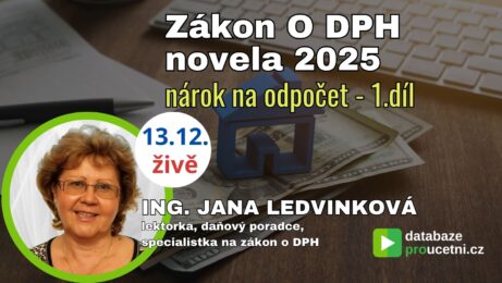 Zákon O DPH novela 2025 - nárok na odpočet, Jana Ledvinková