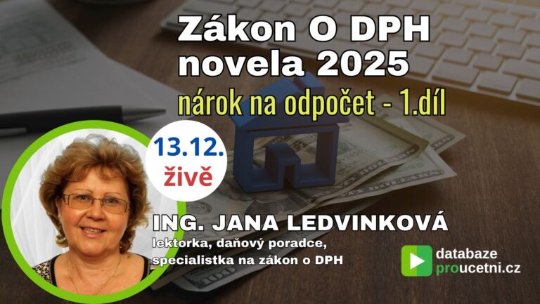 Zákon O DPH novela 2025 - nárok na odpočet, Jana Ledvinková