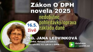 Zákon O DPH novela 2025 - nedobytné pohledávky oprava základu daně, Jana Ledvinková