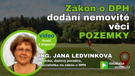 Zákon o DPH dodání nemovité věci POZEMKY, školení pro účetní, Jana Ledvinková