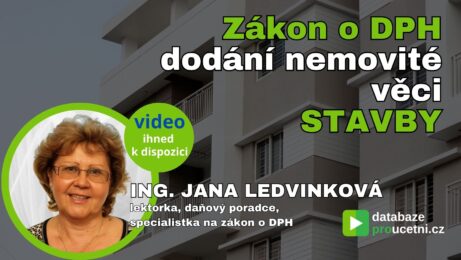 Zákon o DPH dodání nemovité věci STAVBY, školení pro účetní, Jana Ledvinková