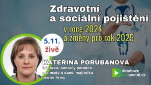 Zdravotní a sociální pojištění v roce 2024 a změny pro rok 2025, Kateřina Porubanová