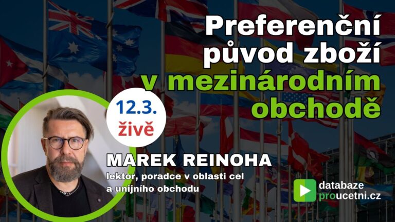 Preferenční původ zboží v mezinárodním obchodě, školení Marek Reinoha