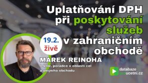 Uplatňování DPH při poskytování služeb v zahraničním obchodě, školení, Marek Reinoha