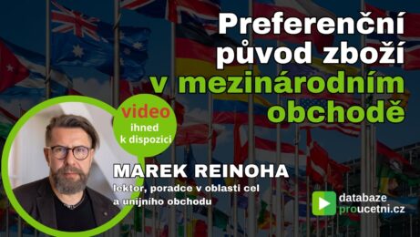 Preferenční původ zboží v mezinárodním obchodě, školení pro účetní od AZ-DIALOG, Marek Reinoha