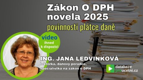 Zákon O DPH novela 2025 - povinnosti plátce daně, školení pro účetní od AZ-DIALOG, lektorka: Ing. Jana Ledvinková