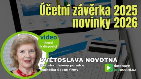 Video seminář Účetní závěrka 2025 a novinky 2026 pro účetní a daňové poradce