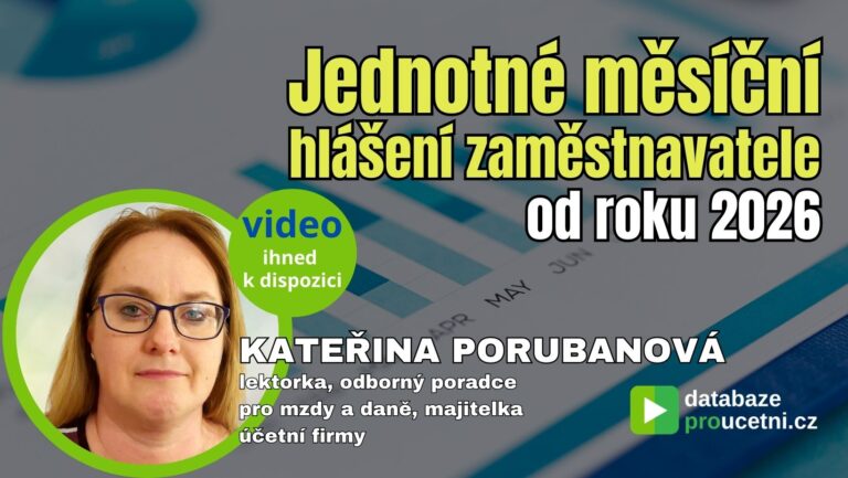 Jednotné měsíční hlášení zaměstnavatele 2026 – online seminář pro účetní a mzdové účetní