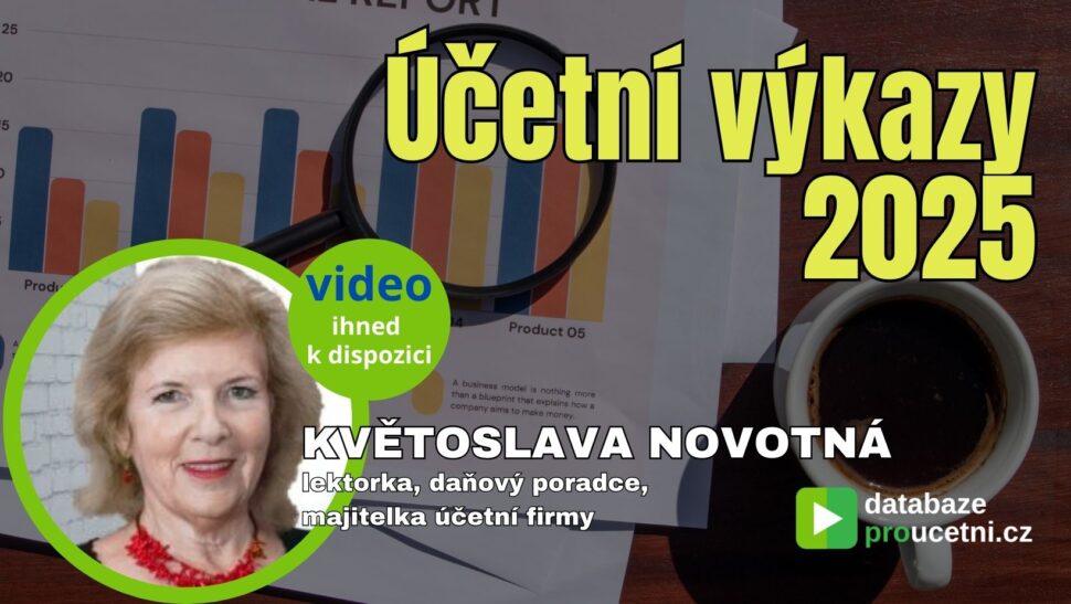 Účetní výkazy 2025 – rozvaha a výkaz zisku a ztráty – video pro účetní