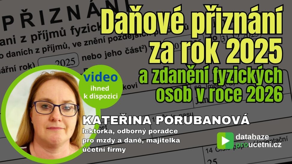 Daňové přiznání za rok 2025 a zdanění fyzických osob v roce 2026 – video seminář pro účetní