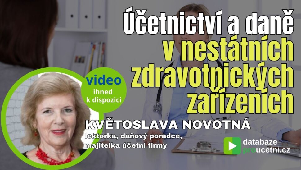 Účetnictví a daně v nestátních zdravotnických zařízeních – video pro účetní