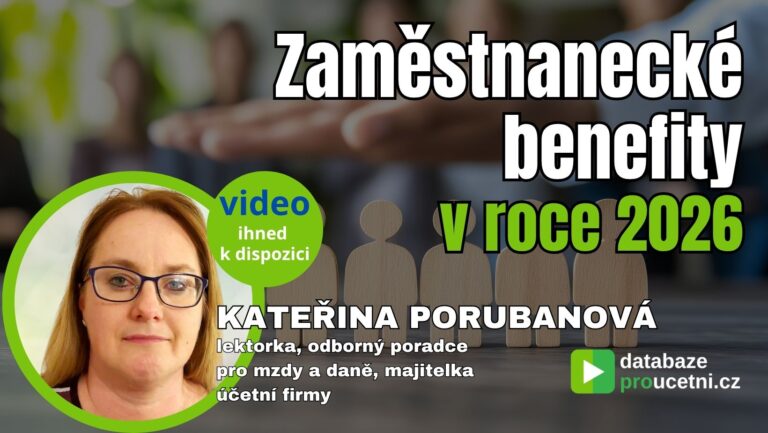 Zaměstnanecké benefity v roce 2026 – video pro účetní a mzdové účetní