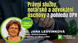 Právní služby a notářská úschova z pohledu DPH – video